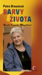 kniha Barvy života hosté Kamily Moučkové, Česká televize 2008