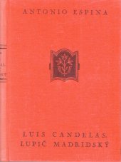 kniha Luis Candelas, lupič madridský, Česká grafická Unie 1931