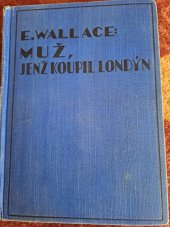 kniha Muž, jenž koupil Londýn [The man who bought London], Karel Voleský 1930