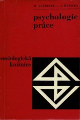 kniha Psychologie práce Zákl. otázky : Učeb. pomůcka, Nakladatelství politické literatury 1966