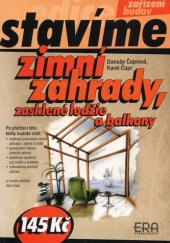 kniha Zimní zahrady, zasklené lodžie a balkony Edice stavíme, Vydavatelství ERA 2005