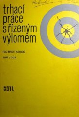 kniha Trhací práce s řízeným výlomem, SNTL 1981