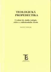 kniha Teologická propedeutika uvedení do studia teologie, církve a náboženského života, Karolinum  1999