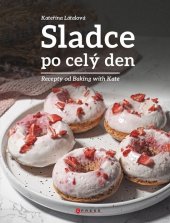 kniha Sladce po celý den Recepty od Baking with Kate, CPress 2023
