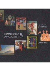 kniha Domácí úkoly & obrazy z cest Galerie La Femme 2003-08, Ámos 2009