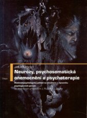 kniha Neurózy, psychosomatická onemocnění a psychoterapie hlubinně-psychologický pohled na strukturu a dynamiku psychogenních poruch, Triton 1999