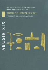 kniha Abusir XIX tomb of Hetepi (AS 20), tombs AS 33-35 and AS 50-53, Charles University, Faculty of Arts 2010