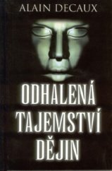 kniha Odhalená tajemství dějin, Academia 2001