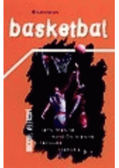 kniha Basketbal herní trénink, kondiční trénink, technika, taktika, Grada 1999