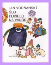 kniha Šlo povidlo na vandr, Albatros 1996