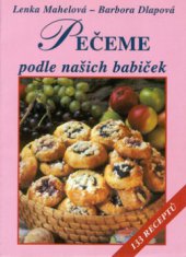 kniha Pečeme podle našich babiček 133 receptů, Vyšehrad 1999