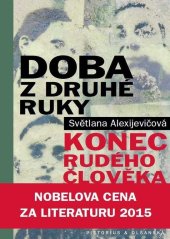 kniha Doba z druhé ruky Konec rudého člověka, Pistorius & Olšanská 2022