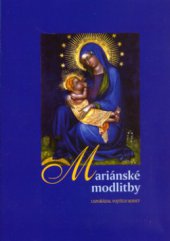 kniha Mariánské modlitby, Karmelitánské nakladatelství 2006