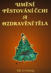 kniha Umění pěstování čchi a ozdravění těla, Svítání 1998