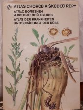 kniha Atlas chorob a škůdců řepy = Atlas boleznej i vreditelej svekly = Atlas der Krankheiten und Schädlinge der Rübe, SZN 1985