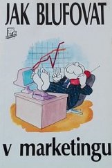 kniha Jak blufovat v marketingu, Talpress 1994