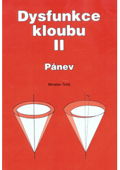kniha Dysfunkce kloubu II. - Pánev, Miroslav Tichý 2006