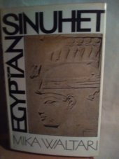 kniha Egypťan Sinuhet patnáct knih ze života lékaře Sinuheta, Vyšehrad 1984