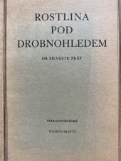 kniha Rostlina pod drobnohledem, Přírodovědecké vydavatelství 1952