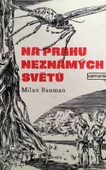 kniha Na prahu neznámých světů kolumbovské výpravy po cestách třetího tisíciletí, Práce 1981