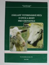 kniha Základy veterinární péče o ovce a kozy pro chovatele, Svaz chovatelů ovcí a koz v ČR 2008
