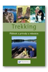 kniha Trekking Pôžitok z prírody a relaxácia, Svojtka 2009