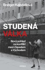 kniha Studená válka nový pohled na konflikt mezi Západem a Východem, Universum 2019