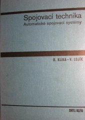 kniha Spojovací technika Automatické spojovací systémy : Vysokošk. učebnice pro elektrotechn. fak., SNTL 1978