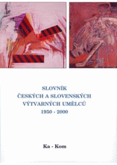 kniha Slovník českých a slovenských výtvarných umělců 5. - 1950-2000 - Ka-Kom, Výtvarné centrum Chagall 2000