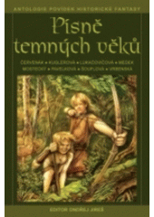 kniha Písně temných věků antologie povídek historické fantasy, Triton 2005