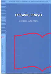 kniha Správní právo, Vysoká škola evropských a regionálních studií 2011
