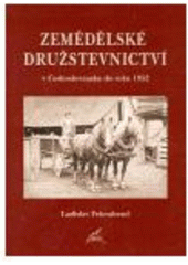 kniha Zemědělské družstevnictví v Československu do roku 1952, Stehlík 2007