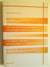 kniha Řízení školy a pedagogického procesu = The quality management of an educational process ; Vývojové aspekty managementu a řízení školy = Quality management and school leadership, Paido 2003