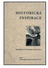 kniha Historická inspirace sborník k poctě Dobroslava Líbala, Jalna 2001