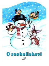 kniha O snehuliakovi, Vakát 2010
