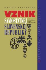 kniha Vznik samostatnej Slovenskej republiky, Matica slovenská 2016