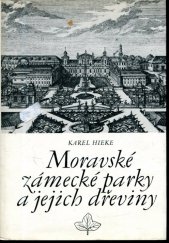 kniha Moravské zámecké parky a jejich dřeviny, SZN 1985