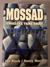 kniha Mossad - Izraelské tajné války dějiny izraelské tajné služby, Jota 2008