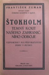 kniha Štokholm, temný kout našeho zahraničního odboje Vzpomínky na převratovou dobu v Rusku, Naše Listy 1927