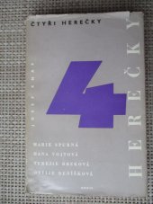 kniha Čtyři herečky Marie Spurná : Hana Vojtová : Terezie Brzková : Otýlie Beníšková, Orbis 1967