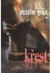kniha Křest, Karmelitánské nakladatelství 2009