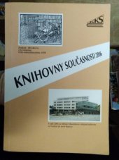 kniha Knihovny současnosti 2006 sborník ze 14. konference, konané ve dnech 12.-14. září 2006 v Seči u Chrudimi, Sdružení knihoven ČR 2006