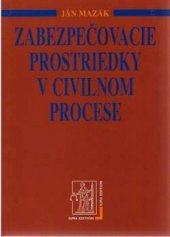 kniha Zabezpečovacie prostriedky v civilnom procese, Iura Edition 2025