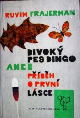 kniha Divoký pes dingo aneb příběh o první lásce, SNDK 1965
