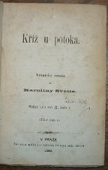 kniha Kříž u potoka vesnický román, Nákladem spolku pro vydávání laciných knih českých 1868