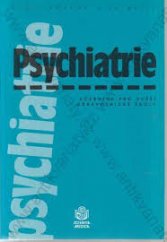 kniha Psychiatrie učebnice pro vyšší zdravotnické školy, Scientia medica 1997
