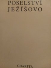 kniha Poselství Ježíšovo Výběr textů ze 4 evangelií, Ústřední církevní nakladatelství 1970