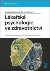 kniha Lékařská psychologie ve zdravotnictví, Grada 2011