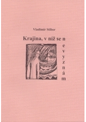 kniha Krajina, v níž se nevyznám, Knihovna Jana Drdy 2004