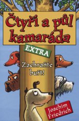 kniha Čtyři a půl kamaráda extra - Zachraňte buřt!, BB/art 2010